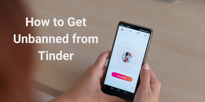 How to Get Unbanned from Tinder