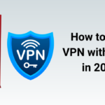 How to Use a VPN with Netflix